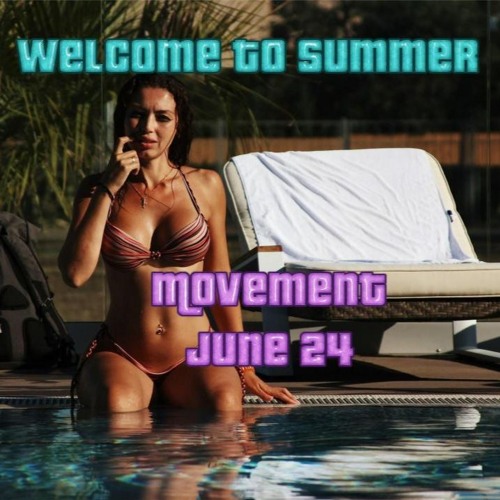 Welcome to Summer June-Aug 24 -Movement