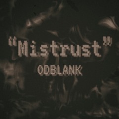 Mistrust (prod. sketchmyname)