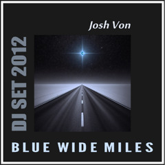 Blue Wide Miles (DJ Set 2012)