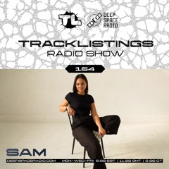 Tracklistings Radio Show #164 (2023.09.10) : SAM (After-hours) @ Deep Space Radio