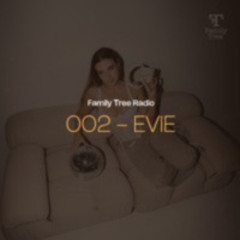 Family Tree Radio - 002 - EVIE (Baile, Jersey, Afrobeat)