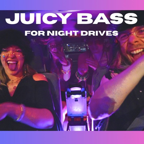 Juicy Night Drive Bass-Best of May💦 cover