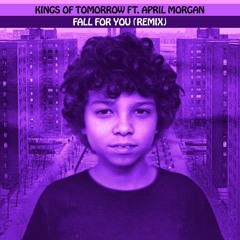Kings Of Tomorrow ft April Morgan | FALL FOR YOU REMIX | deepvisionz