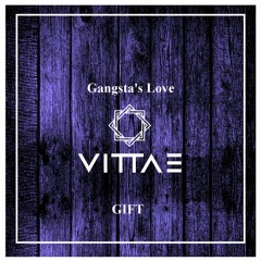 Gangsta's Love (Vittae "Intro" Mashup)
