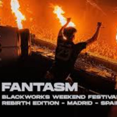 FANTASM @ BLACKWORKS WEEKEND FESTIVAL - REBIRTH EDITION