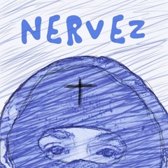 NERVEZ  ~  freestyle by