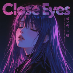 Close Eyes