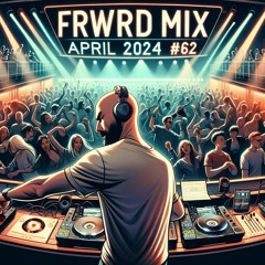 FRWRD MIX APRIL 2024