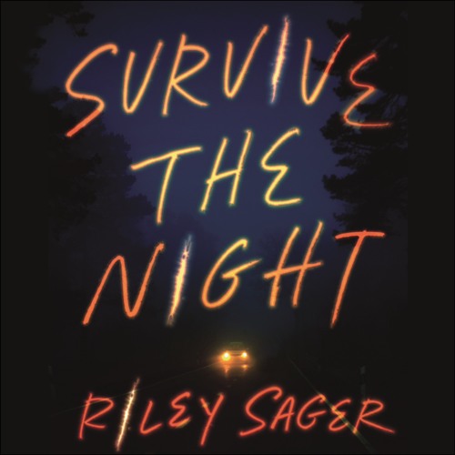 SURVIVE THE NIGHT by Riley Sager, read by Kate Handford - audiobook extract
