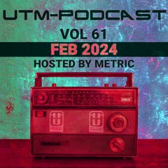 UTM - Podcast #061 By Metric [Feb 2024]