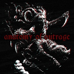ANATOMY OF OUTRAGE (FREE DL)