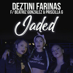 Jaded (feat. Beatriz Gonzalez & Priscilla G)