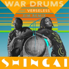 SHINGAI X Verseless -  War Drums  (Zim - Amapiano Remix)