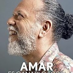 ( Amar es ganarlo todo: Incluso si no te queda nada (Spanish Edition) BY: Alberto Linero (Autho