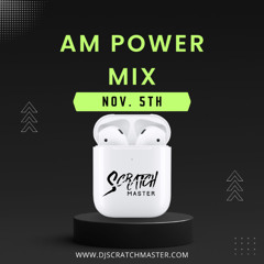 AM Power Mix Nov. 5th