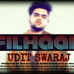 Udit Swaraj - FILHAaL