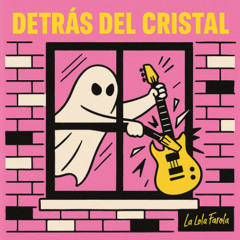 detrás del cristal