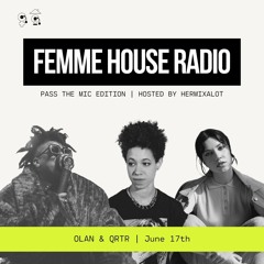 LP Giobbi presents Femme House Radio: Episode 156 - OLAN B2B QRTR