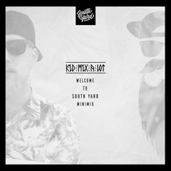 Kid Mix-A-Lot - Welcome To South Yard Minimix