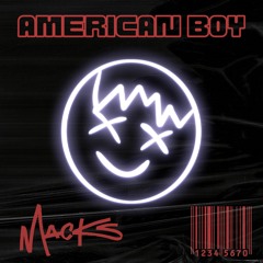 MACKS - American Boy (Trance Edit) [FREE DOWNLOAD]
