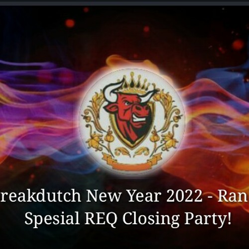 Breakdutch New Year 2022 - Ran[D] Spesial REQ Closing party