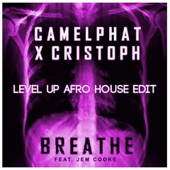 CAMELPHAT - BREATHE (LEVEL UP AFRO HOUSE EDIT)