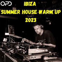 OPD Ibiza Summer House Warm up - Hannah Laing - LF System - Murphy's Law - Jazzy