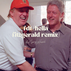 FDT (Hella Fitzgerald Remix)