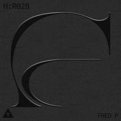 H:R 028 - Fred P (TribalTech Genesis Preview)
