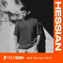 YourEDM Mix Series #037 - Hessian