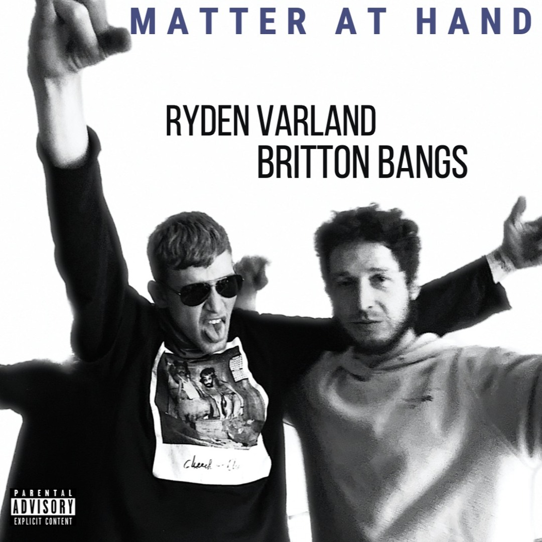 Matter At Hand (feat. Ryden Varland)