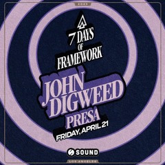 Presa Live at 7 Days Of Framework - John Digweed - 4.21.2023