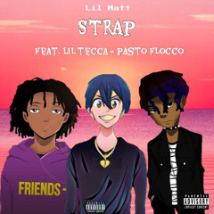 Strap ft. Lil Tecca and Pasto Flocco (prod by Khroam) inst: lil_matt1224