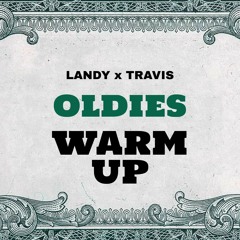 LANDY X TRAVIS - OLDIES WARM UP