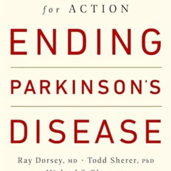 download KINDLE 🗂️ Ending Parkinson's Disease: A Prescription for Action by  Ray Dor