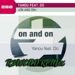 Yanou Feat. Do - On And On (R3WiND Remix)