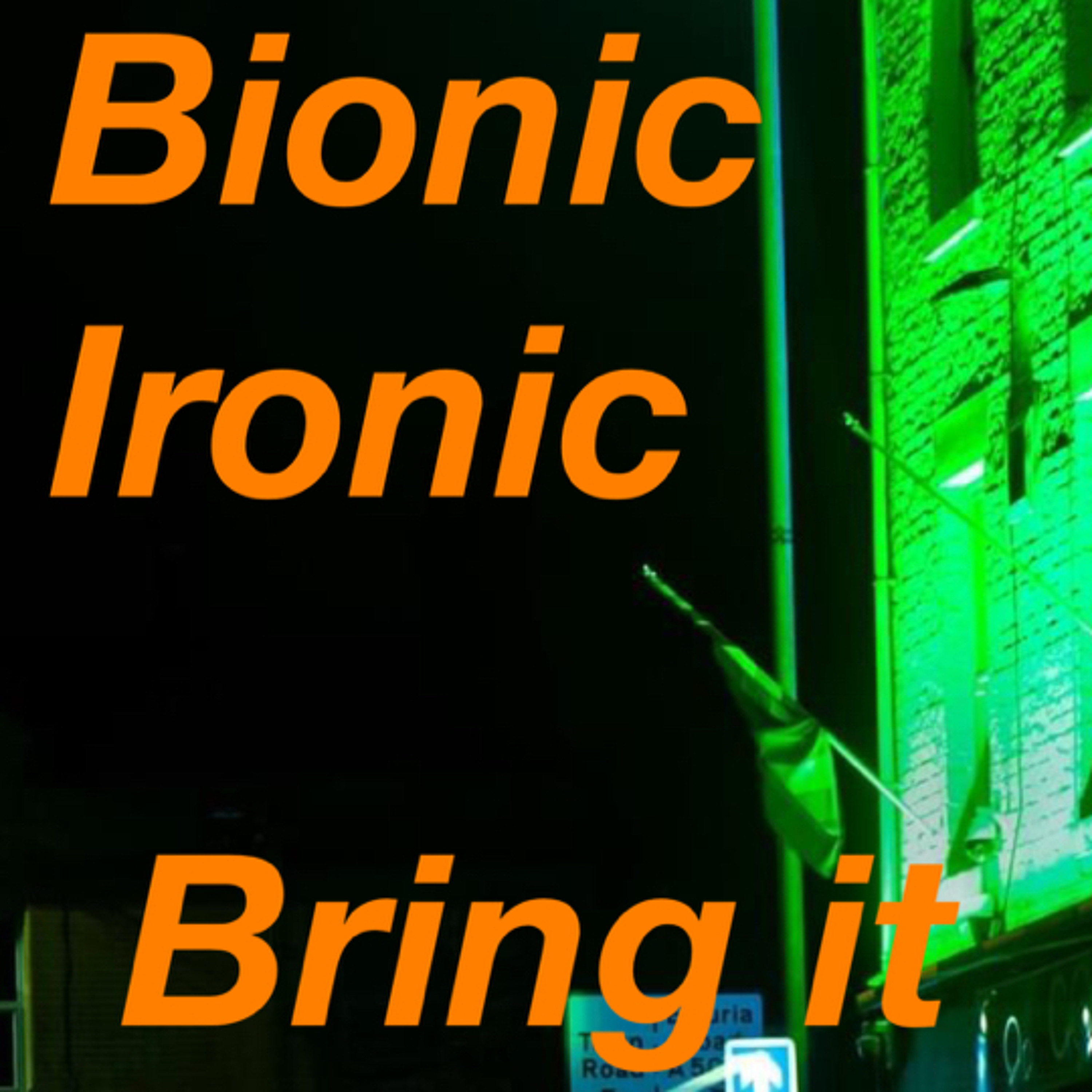 Bionic Ironic “Bring it” episode artwork