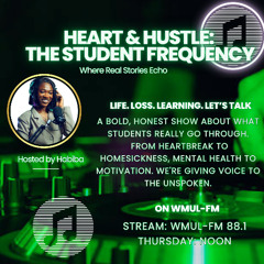 Heart & Hustle,Student Frequency: Episode 1