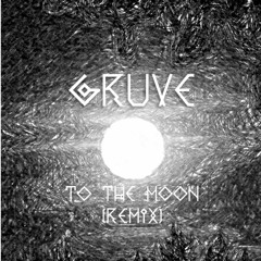 Gruve - Talking To The Moon (Remix)