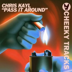Chris Kayl - Pass It Around - release date 07/06/2024