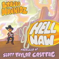 Bravoo Hunnidz - Hell Naw (Scott Taylor/Casttag)
