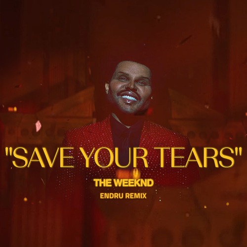 The Weeknd - Save Your Tears (Endru remix)