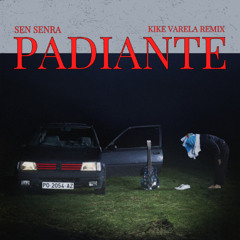 Sen Senra - Padiante (Kike Varela Remix)