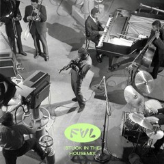 (STUCK IN YA) HOUSEMIX (FOR THE GARDEN SHED)