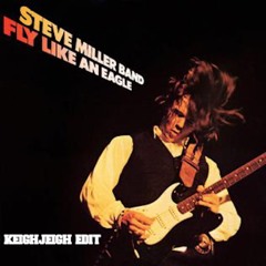 Steve Miller Band - Fly Like An Eagle (KeighJeigh Edit)