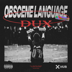 DUX - Obscene Language (Extended Mix)