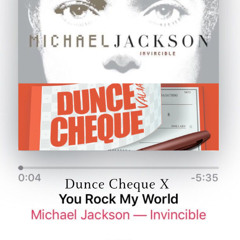 You Rock my World x Dunce Cheque