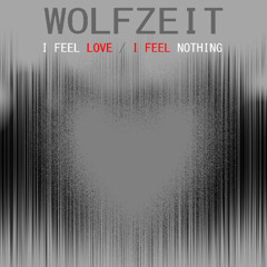 I Feel Love / I Feel Nothing [Free DL]