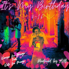 It's My Birthday 4-16 (feat. Keto No Miego)