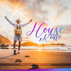Pacific - House Route Music